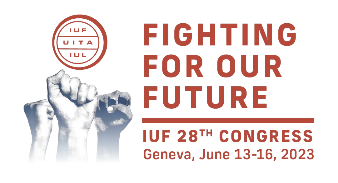 Fighting for our future, IUF				 28th congress, Geneva, June 13 - 16th, 2023